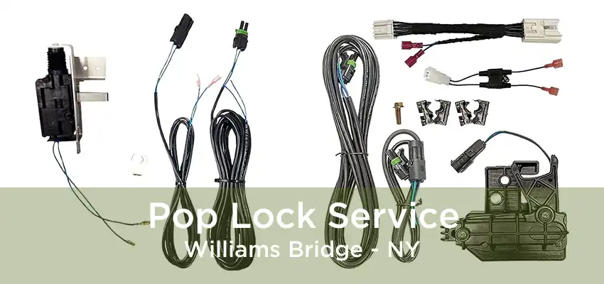 Pop Lock Service Williams Bridge - NY