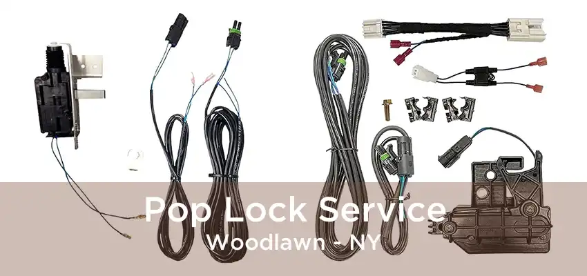 Pop Lock Service Woodlawn - NY