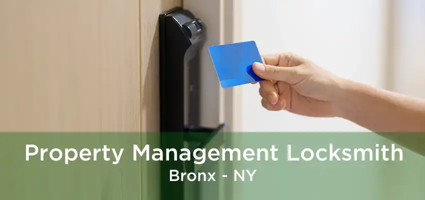 Property Management Locksmith Bronx - NY