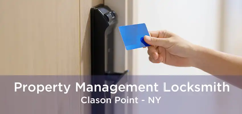 Property Management Locksmith Clason Point - NY