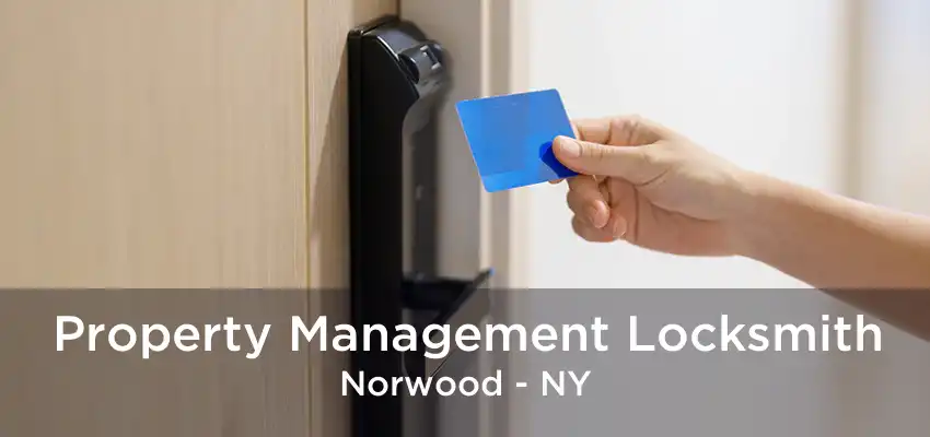 Property Management Locksmith Norwood - NY