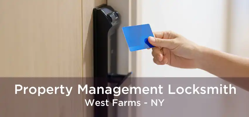 Property Management Locksmith West Farms - NY