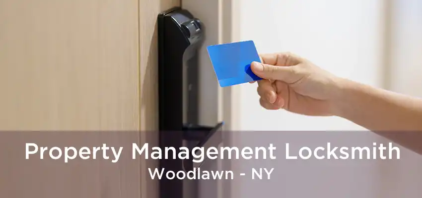 Property Management Locksmith Woodlawn - NY