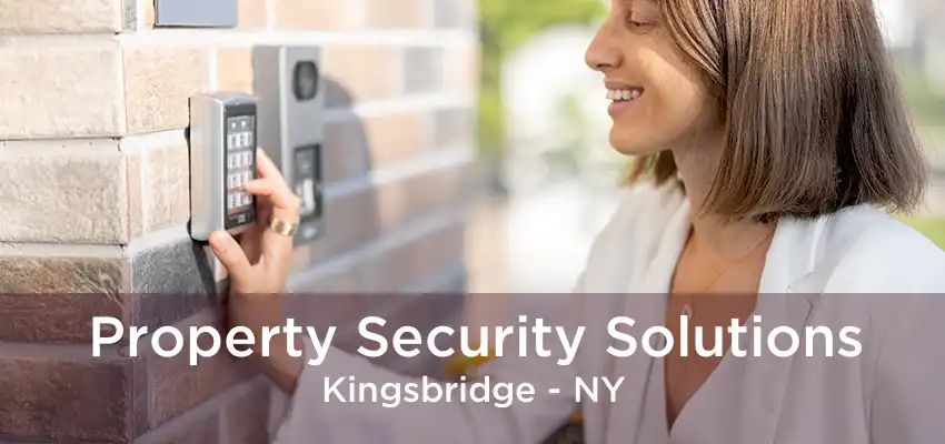 Property Security Solutions Kingsbridge - NY