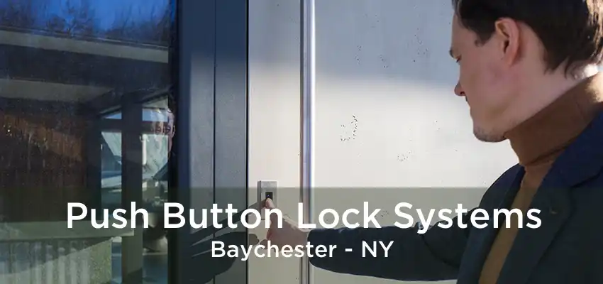 Push Button Lock Systems Baychester - NY