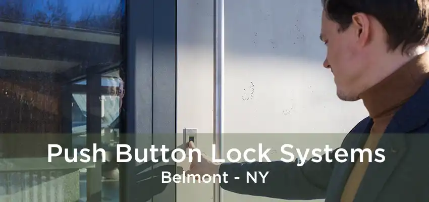 Push Button Lock Systems Belmont - NY