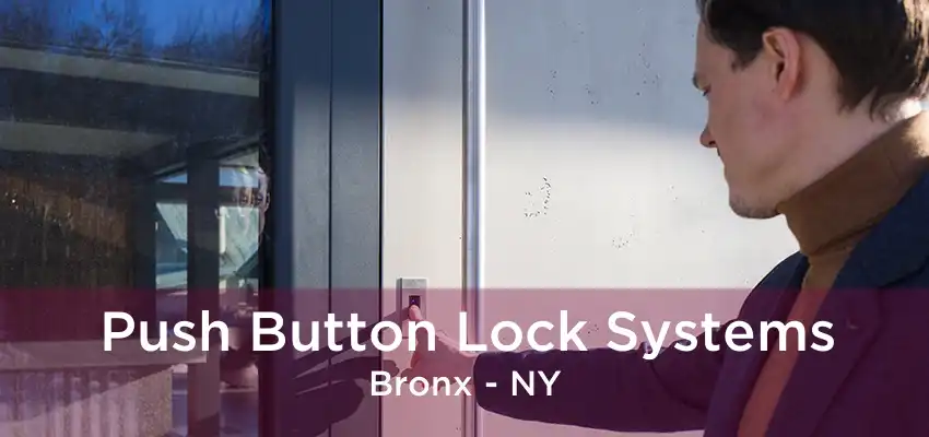 Push Button Lock Systems Bronx - NY