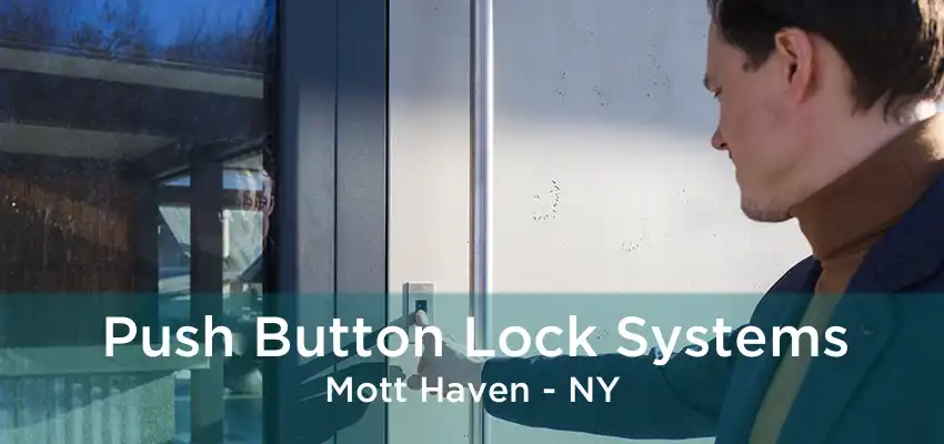 Push Button Lock Systems Mott Haven - NY