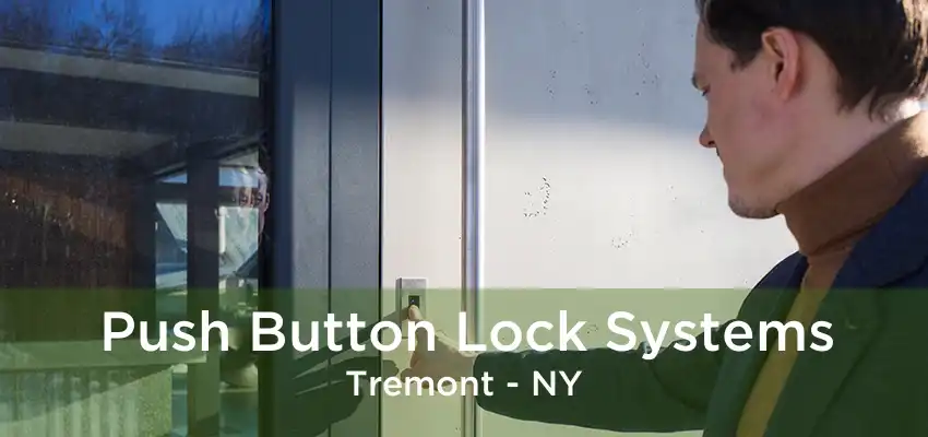 Push Button Lock Systems Tremont - NY