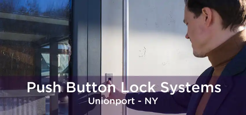 Push Button Lock Systems Unionport - NY