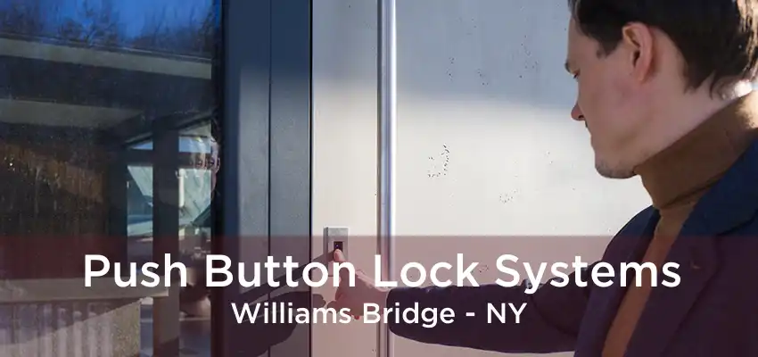 Push Button Lock Systems Williams Bridge - NY