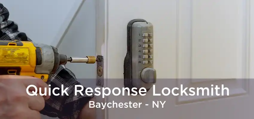 Quick Response Locksmith Baychester - NY