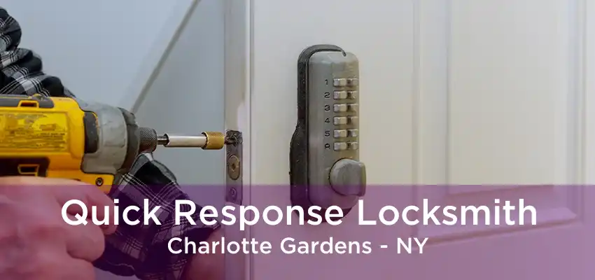 Quick Response Locksmith Charlotte Gardens - NY