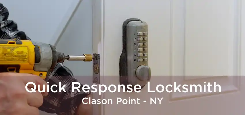 Quick Response Locksmith Clason Point - NY