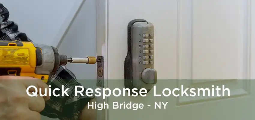 Quick Response Locksmith High Bridge - NY