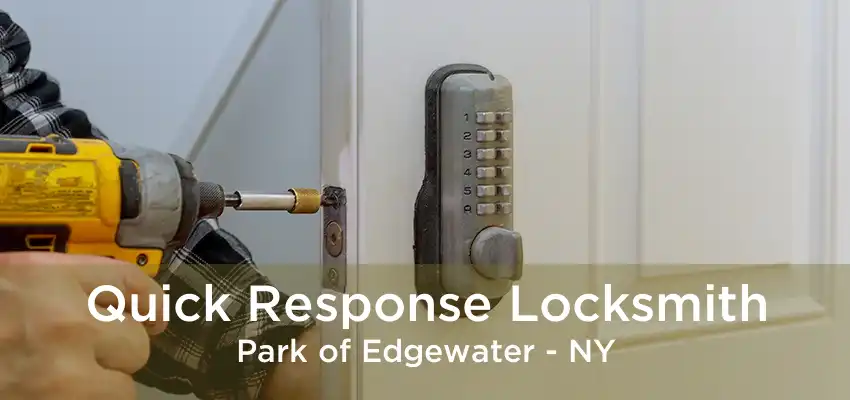 Quick Response Locksmith Park of Edgewater - NY