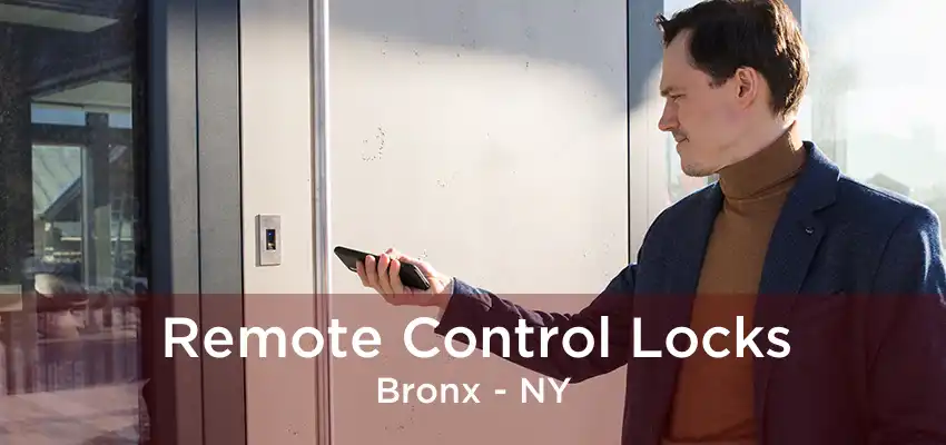 Remote Control Locks Bronx - NY