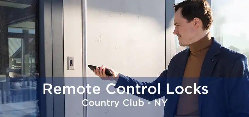 Remote Control Locks Country Club - NY