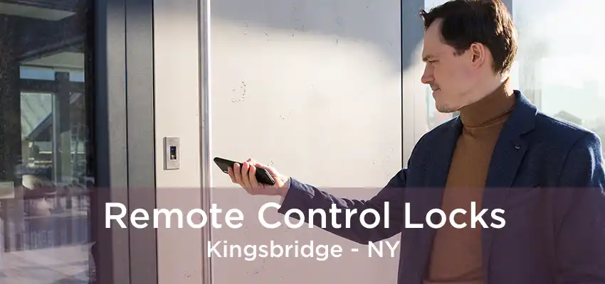 Remote Control Locks Kingsbridge - NY