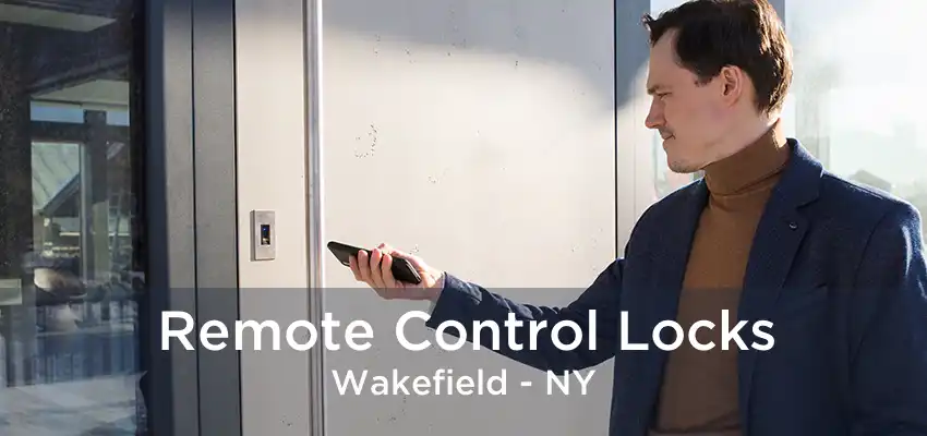 Remote Control Locks Wakefield - NY