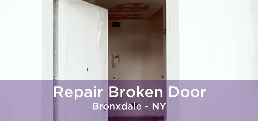 Repair Broken Door Bronxdale - NY