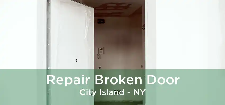 Repair Broken Door City Island - NY