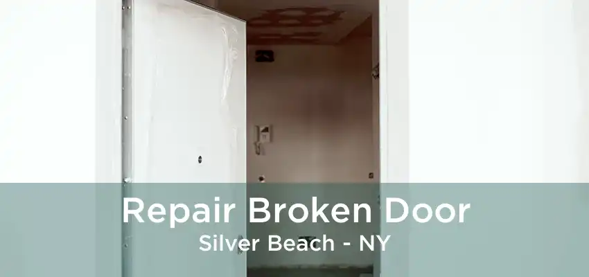 Repair Broken Door Silver Beach - NY