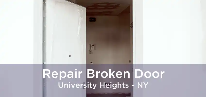 Repair Broken Door University Heights - NY