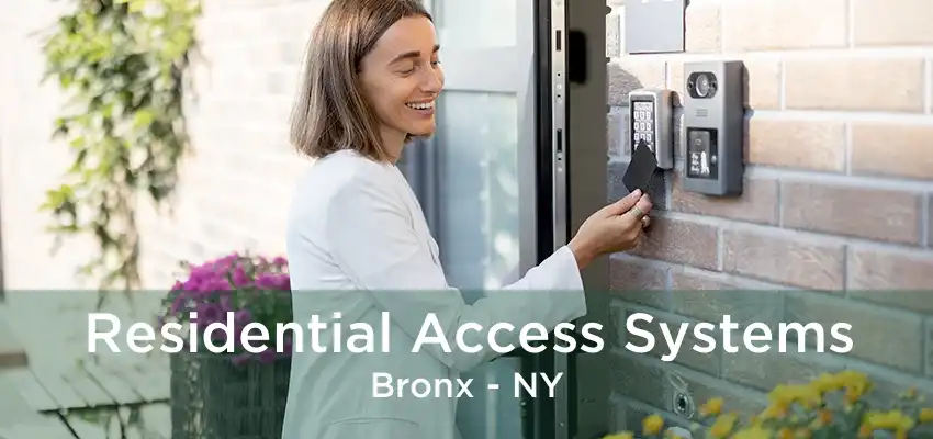 Residential Access Systems Bronx - NY