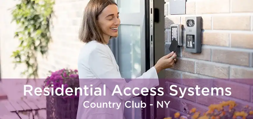 Residential Access Systems Country Club - NY