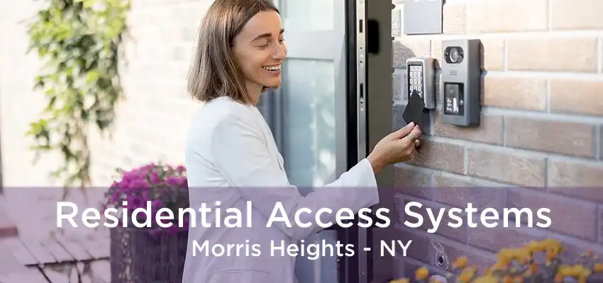 Residential Access Systems Morris Heights - NY