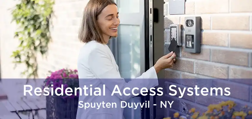 Residential Access Systems Spuyten Duyvil - NY