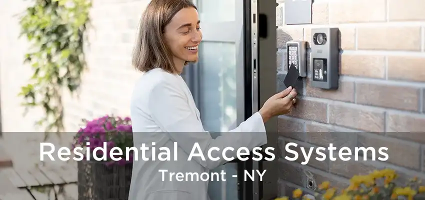 Residential Access Systems Tremont - NY