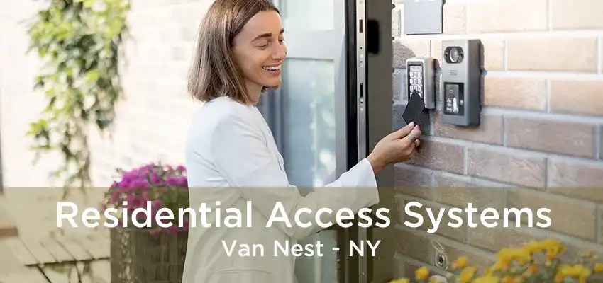 Residential Access Systems Van Nest - NY