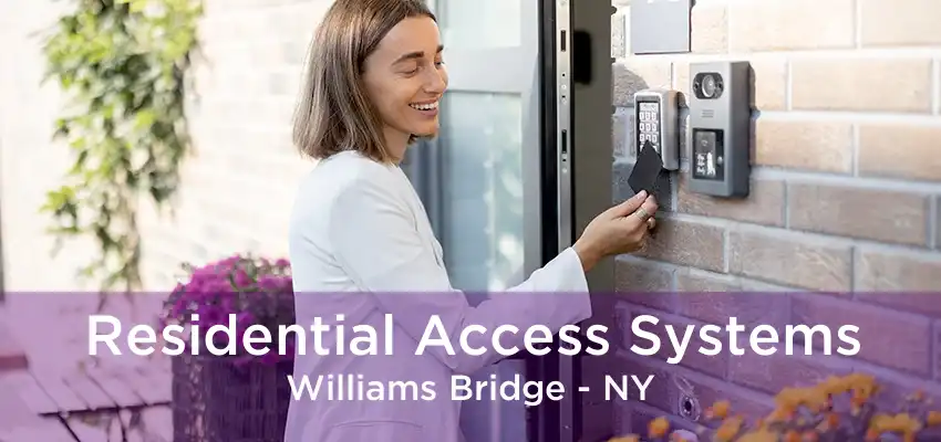 Residential Access Systems Williams Bridge - NY