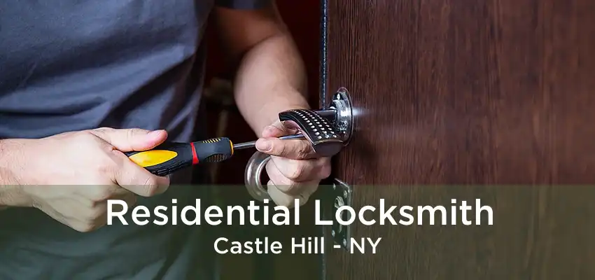 Residential Locksmith Castle Hill - NY