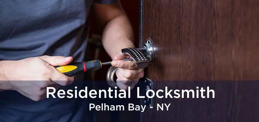 Residential Locksmith Pelham Bay - NY