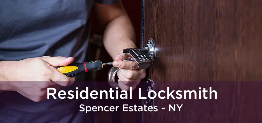 Residential Locksmith Spencer Estates - NY