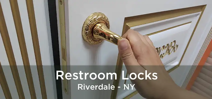 Restroom Locks Riverdale - NY