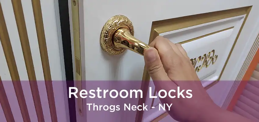 Restroom Locks Throgs Neck - NY