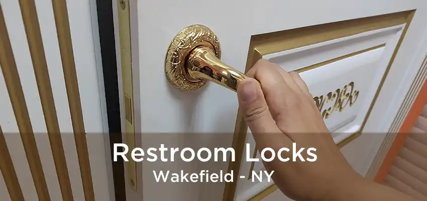 Restroom Locks Wakefield - NY