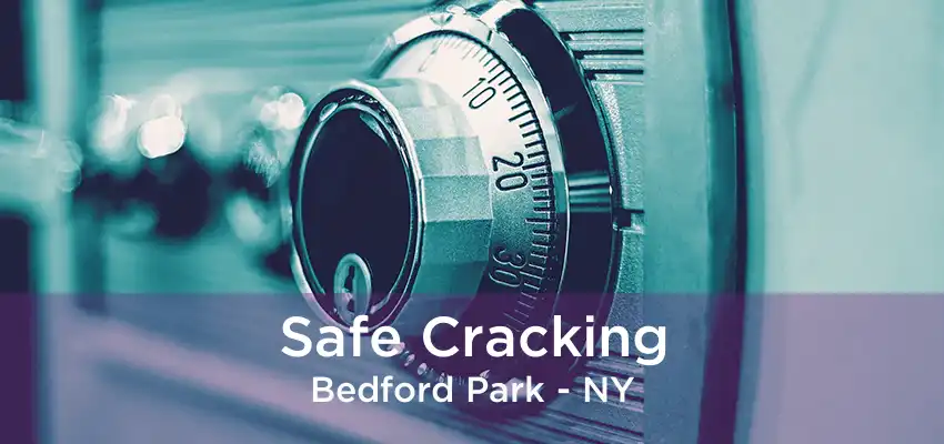 Safe Cracking Bedford Park - NY