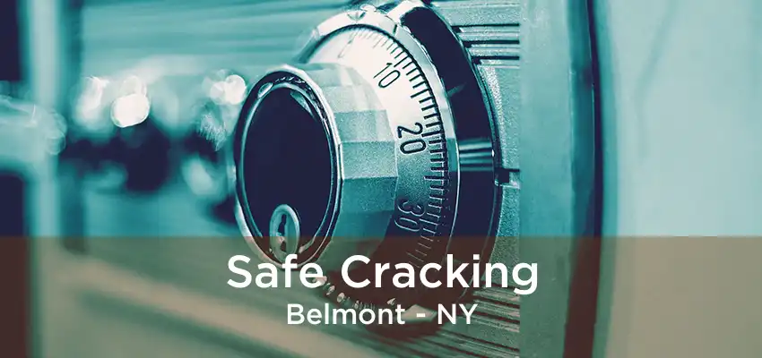 Safe Cracking Belmont - NY