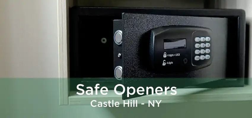 Safe Openers Castle Hill - NY