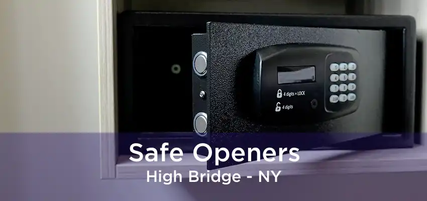 Safe Openers High Bridge - NY