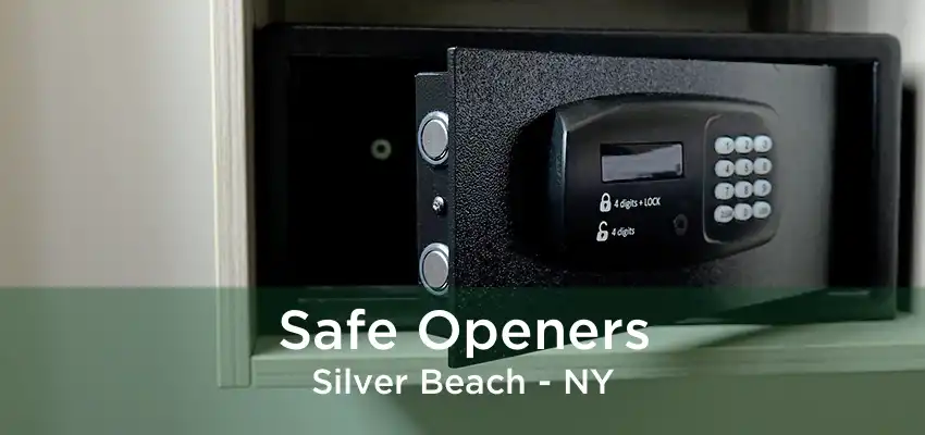 Safe Openers Silver Beach - NY