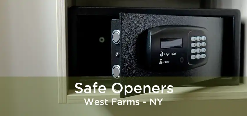 Safe Openers West Farms - NY