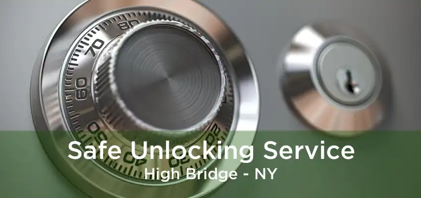 Safe Unlocking Service High Bridge - NY