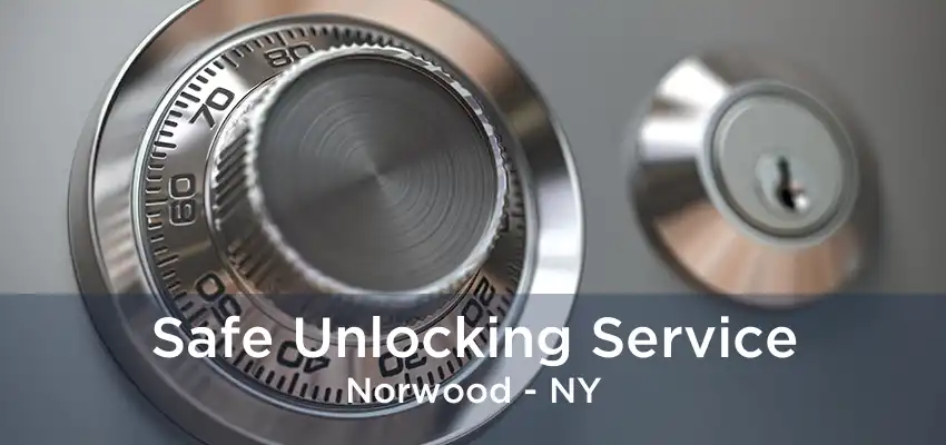 Safe Unlocking Service Norwood - NY