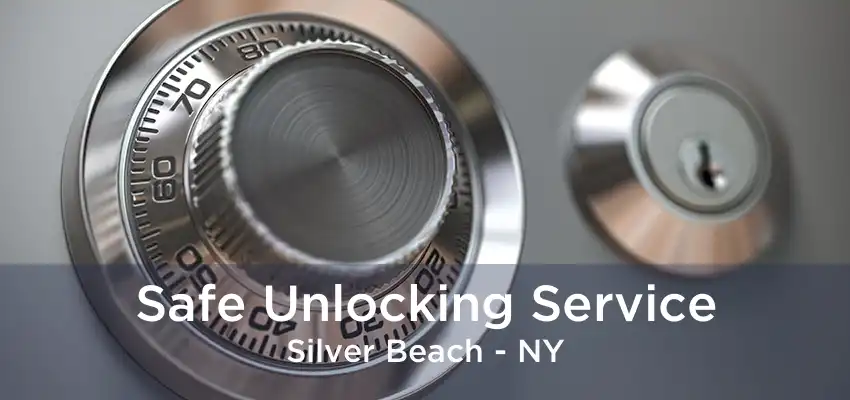 Safe Unlocking Service Silver Beach - NY